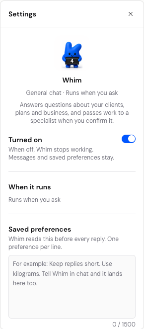 Whim's settings: Turned on, When it runs and Saved preferences.