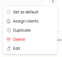 Actions menu with Set as default, Assign clients, Duplicate, Delete and Edit.