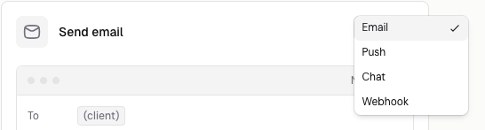 The action menu on the first step offers Email, Push, Chat and Webhook.
